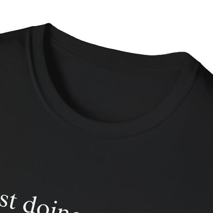 Just Doing My Best T-shirt