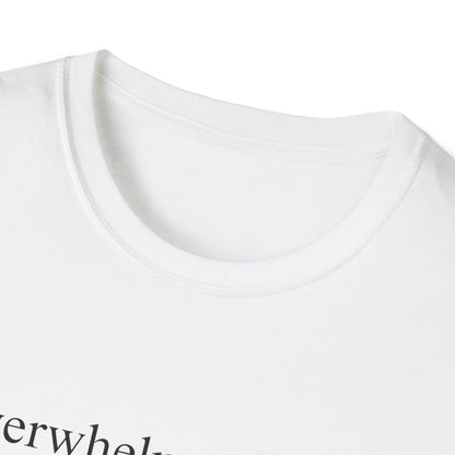Overwhelmed Papa (Text Only) T-shirt