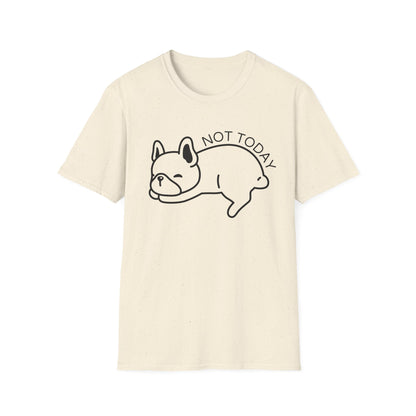 Not Today Dog T-shirt