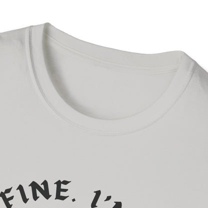 It's Fine. I'm Fine. Everything's Fine (Skull) T-shirt