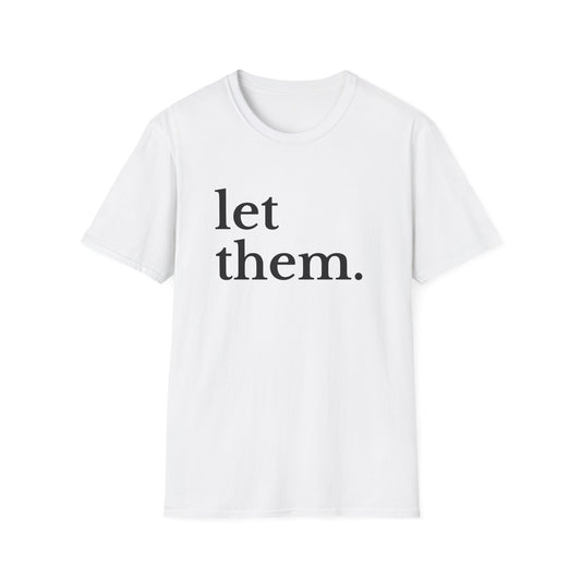 Let Them (Large Font) T-shirt