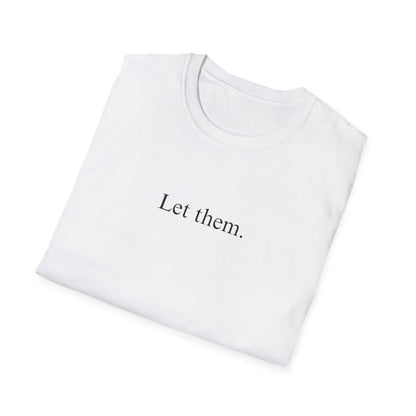 Let Them (Text Only) T-shirt
