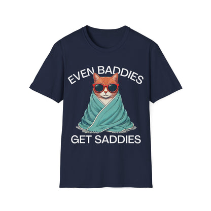 Even Baddies Get Saddies (Cat) T-shirt
