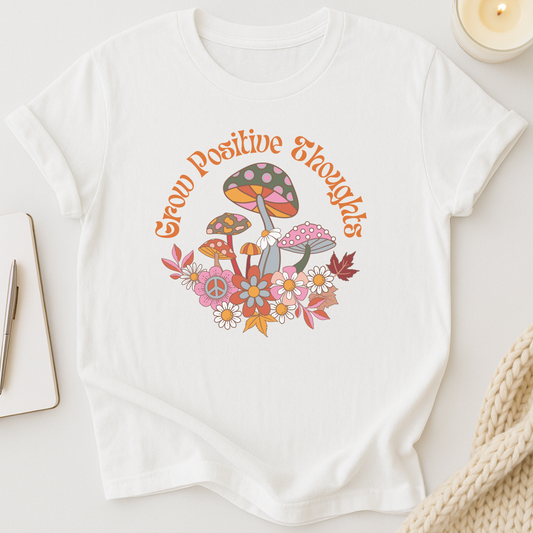Grow Positive Thoughts (Groovy) T-shirt