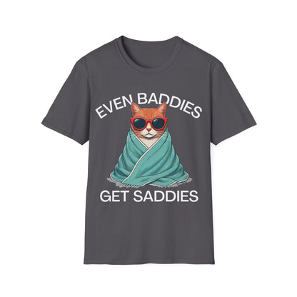 Even Baddies Get Saddies (Cat) T-shirt