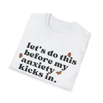 Let's Do This Before My Anxiety Kicks In (Butterflies) T-shirt