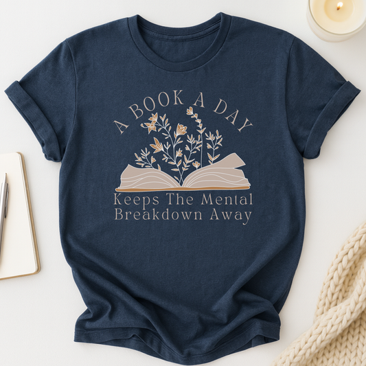 A Book A Day Keeps The Mental Breakdown Away (Botanical) T-shirt