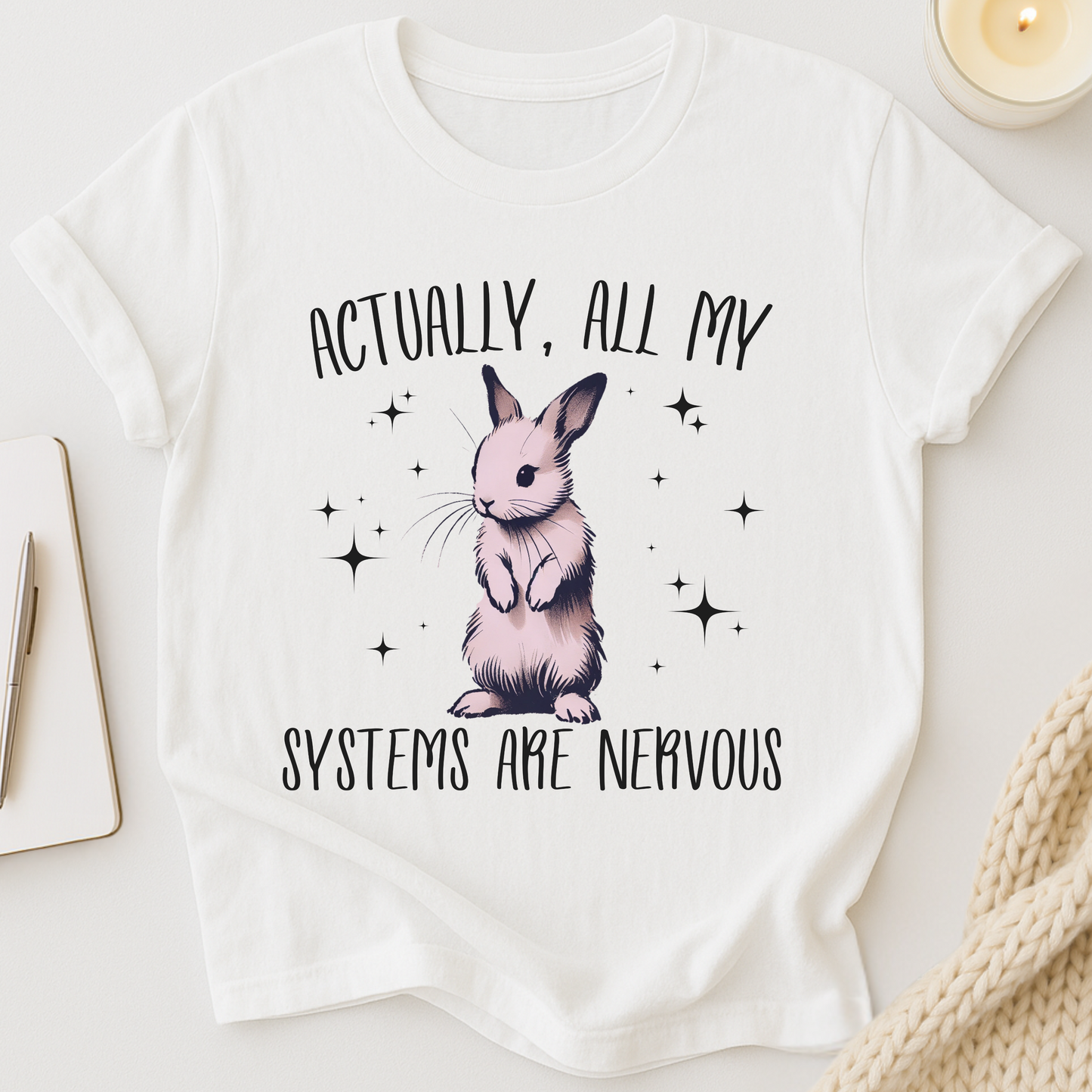 Actually, All My Systems Are Nervous T-shirt