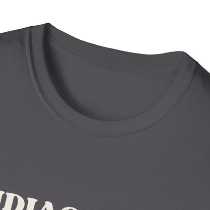 Undiagnosed But Something Ain't Right T-shirt
