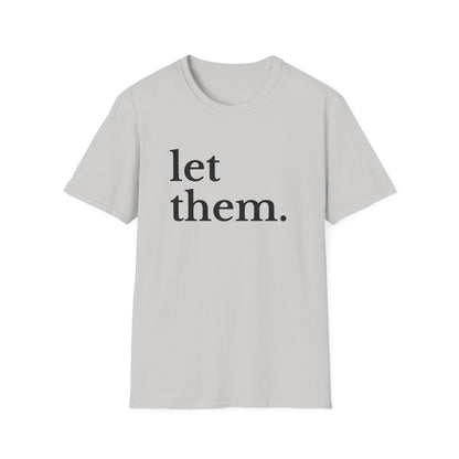 Let Them (Large Font) T-shirt