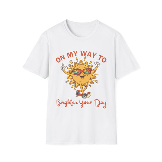 On My Way to Brighten Your Day T-shirt