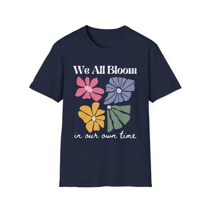 We All Bloom In Our Own Time (Abstract Flowers) T-shirt