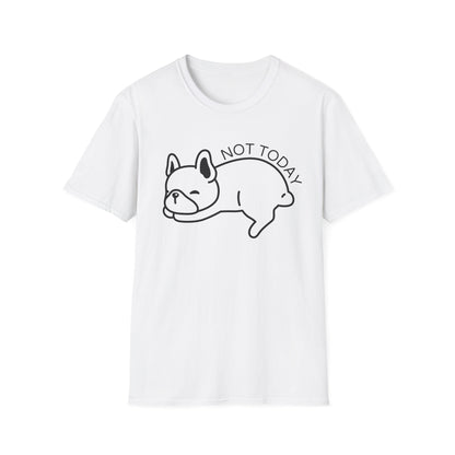Not Today Dog T-shirt