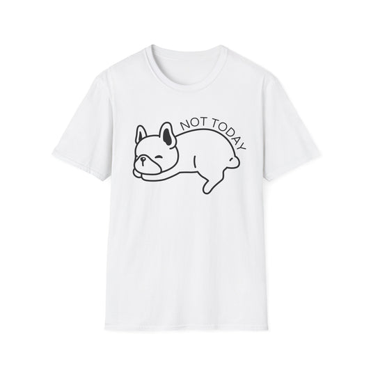 Not Today Dog T-shirt