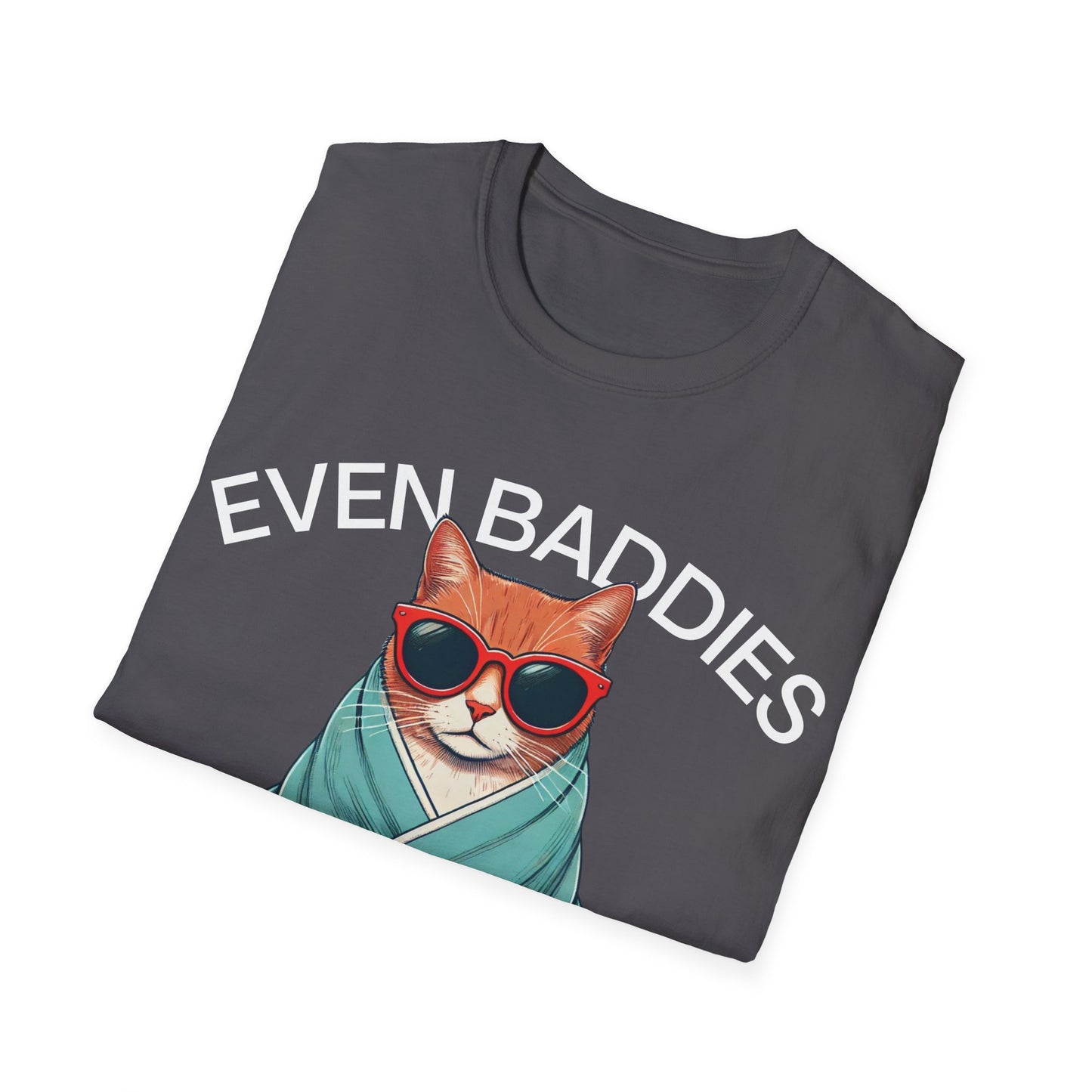 Even Baddies Get Saddies (Cat) T-shirt