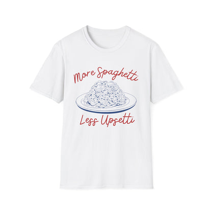 More Spaghetti Less Upsetti (Cuisine Art) T-shirt