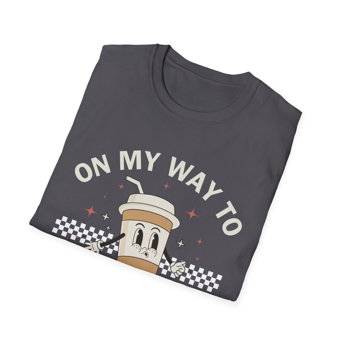 On My Way To Perk Up Your Day T-shirt