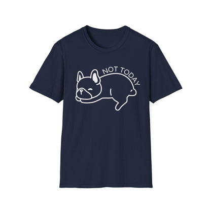Not Today Dog T-shirt