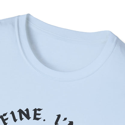 It's Fine. I'm Fine. Everything's Fine (Skull) T-shirt