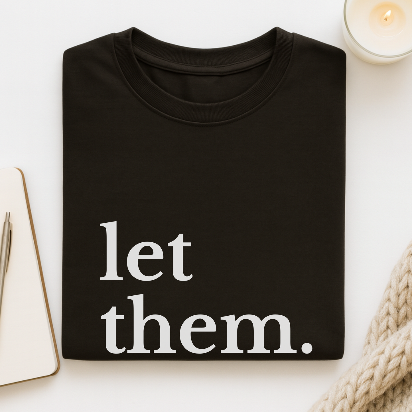 Let Them (Large Font) T-shirt