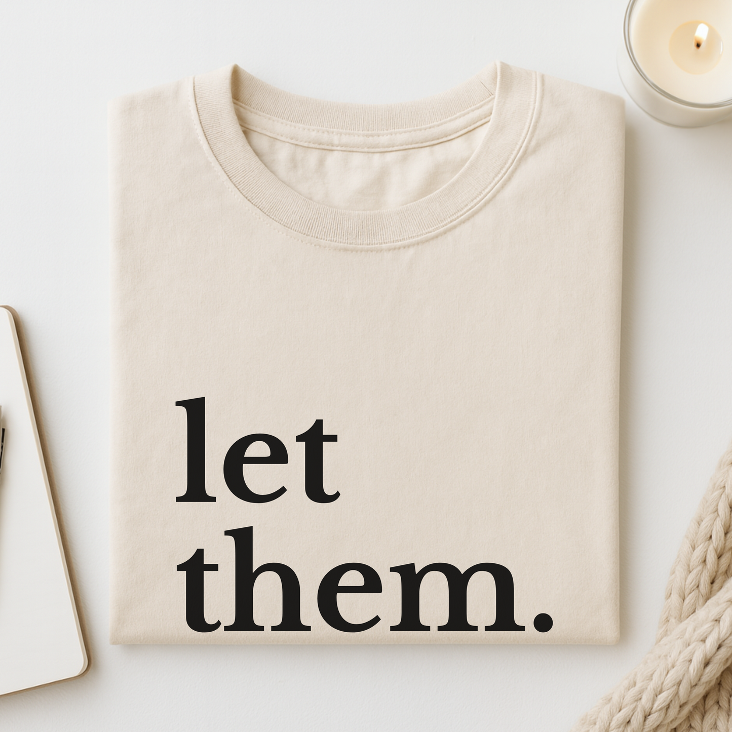 Let Them (Large Font) T-shirt