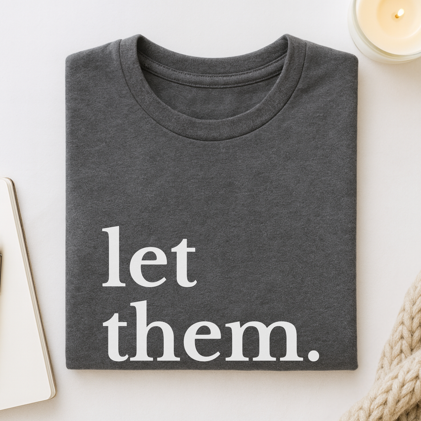 Let Them (Large Font) T-shirt