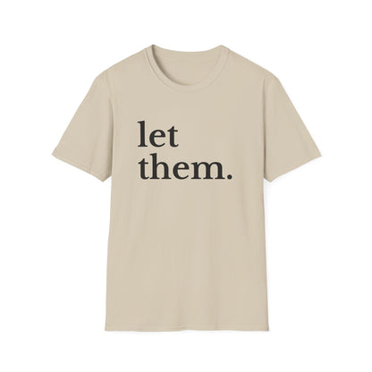 Let Them (Large Font) T-shirt