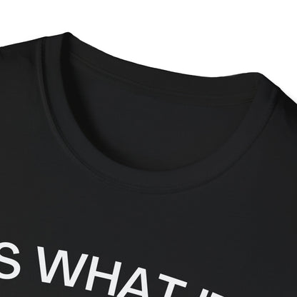 It Is What It Is And It Is Not Great (Frog) T-shirt