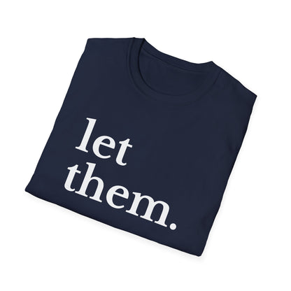 Let Them (Large Font) T-shirt