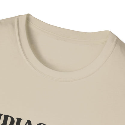 Undiagnosed But Something Ain't Right T-shirt