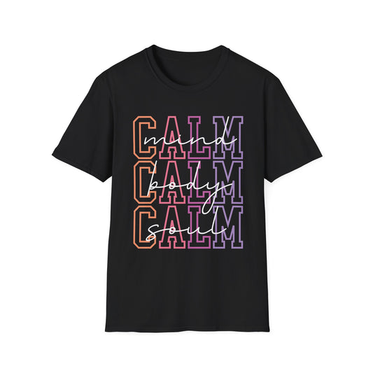 Calm Mind, Calm Body, Calm Soul T-shirt