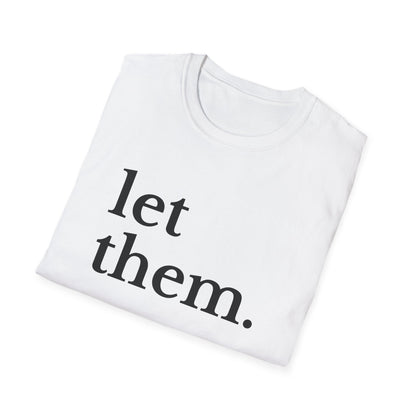 Let Them (Large Font) T-shirt