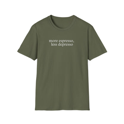 More Espresso, Less Depresso (Text Only) T-shirt