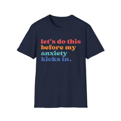 Let's Do This Before My Anxiety Kicks In (Retro Colors) T-shirt