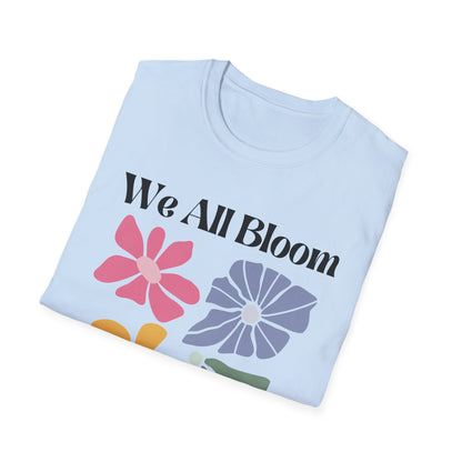 We All Bloom In Our Own Time (Abstract Flowers) T-shirt