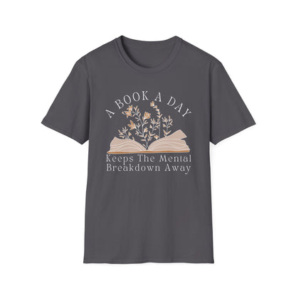 A Book A Day Keeps The Mental Breakdown Away (Botanical) T-shirt