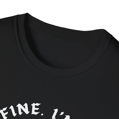 It's Fine. I'm Fine. Everything's Fine (Skull) T-shirt