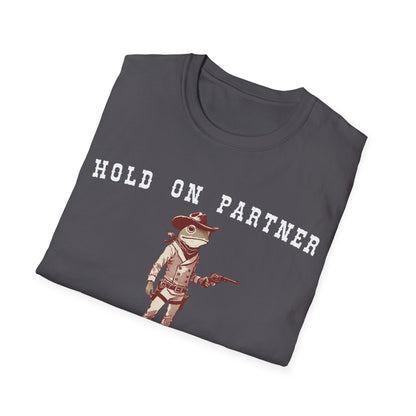 Hold On Partner I'm Overstimulated T-shirt