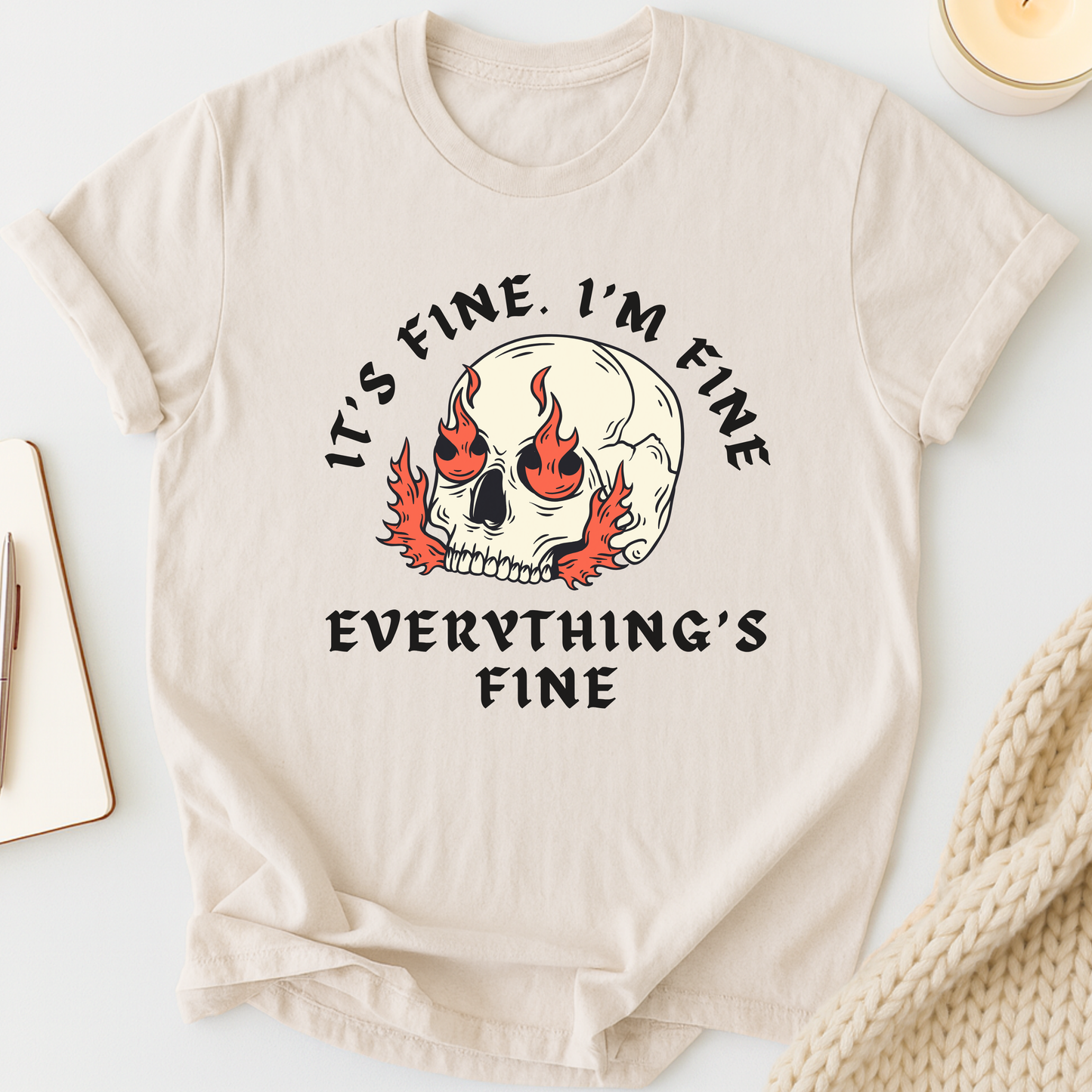 It's Fine. I'm Fine. Everything's Fine (Skull) T-shirt