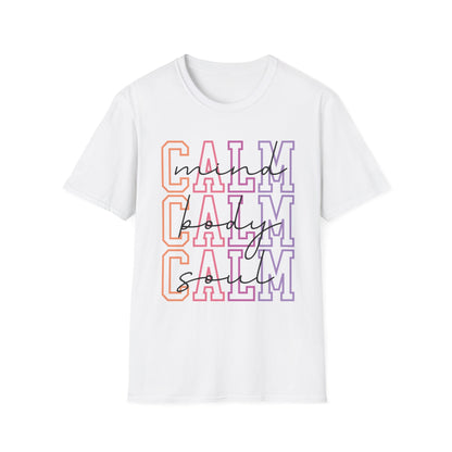 Calm Mind, Calm Body, Calm Soul T-shirt