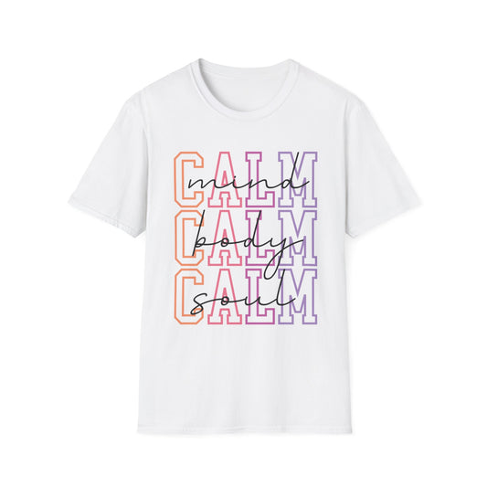 Calm Mind, Calm Body, Calm Soul T-shirt