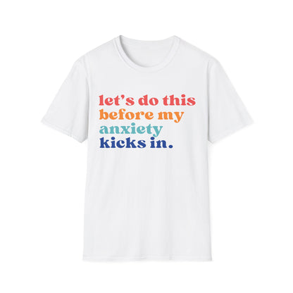 Let's Do This Before My Anxiety Kicks In (Retro Colors) T-shirt