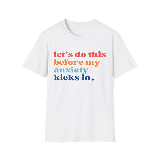 Let's Do This Before My Anxiety Kicks In (Retro Colors) T-shirt