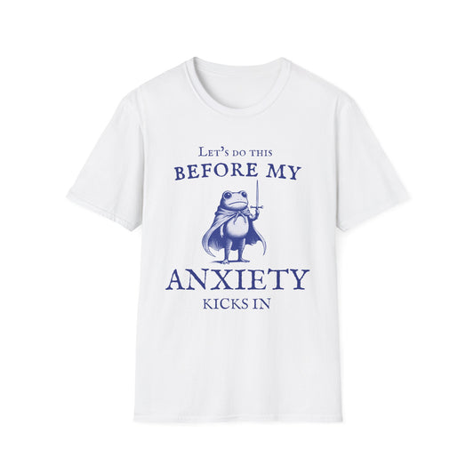 Let's Do This Before My Anxiety Kicks In (Medieval)T-shirt