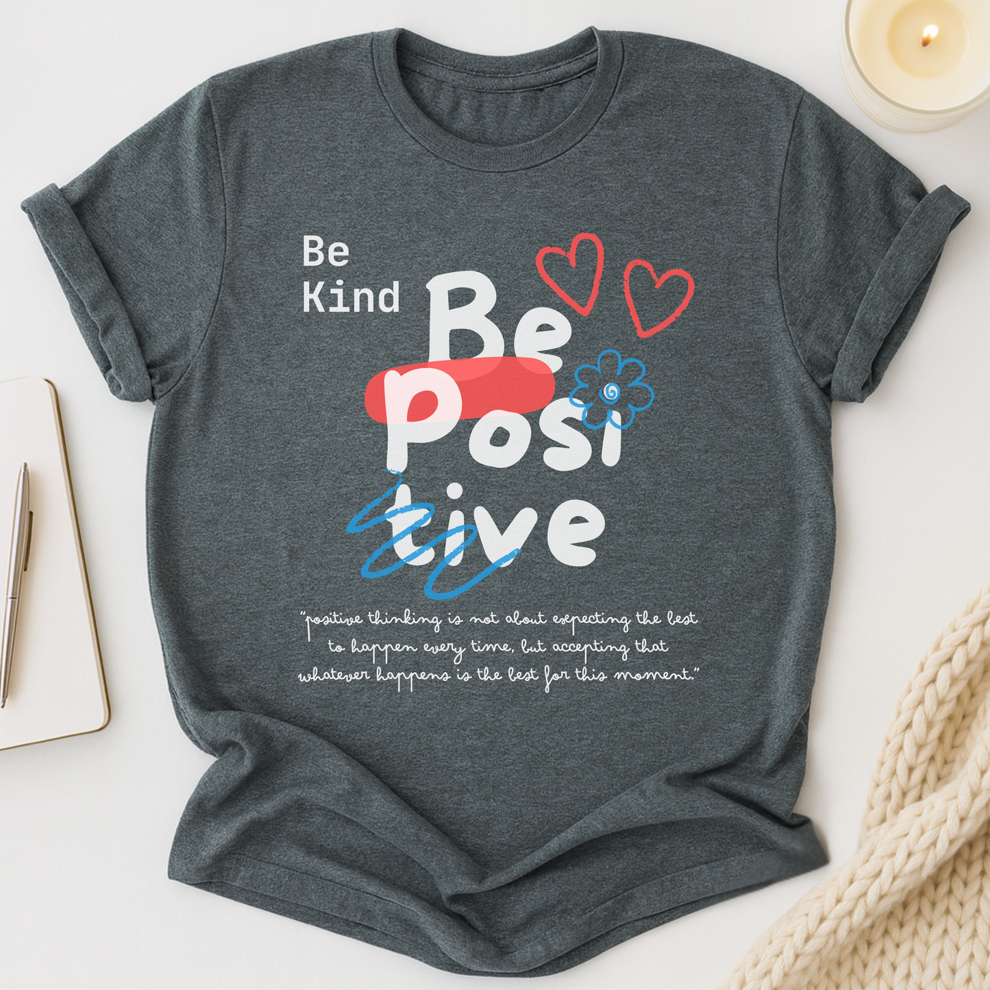Be Kind Be Positive T-shirt