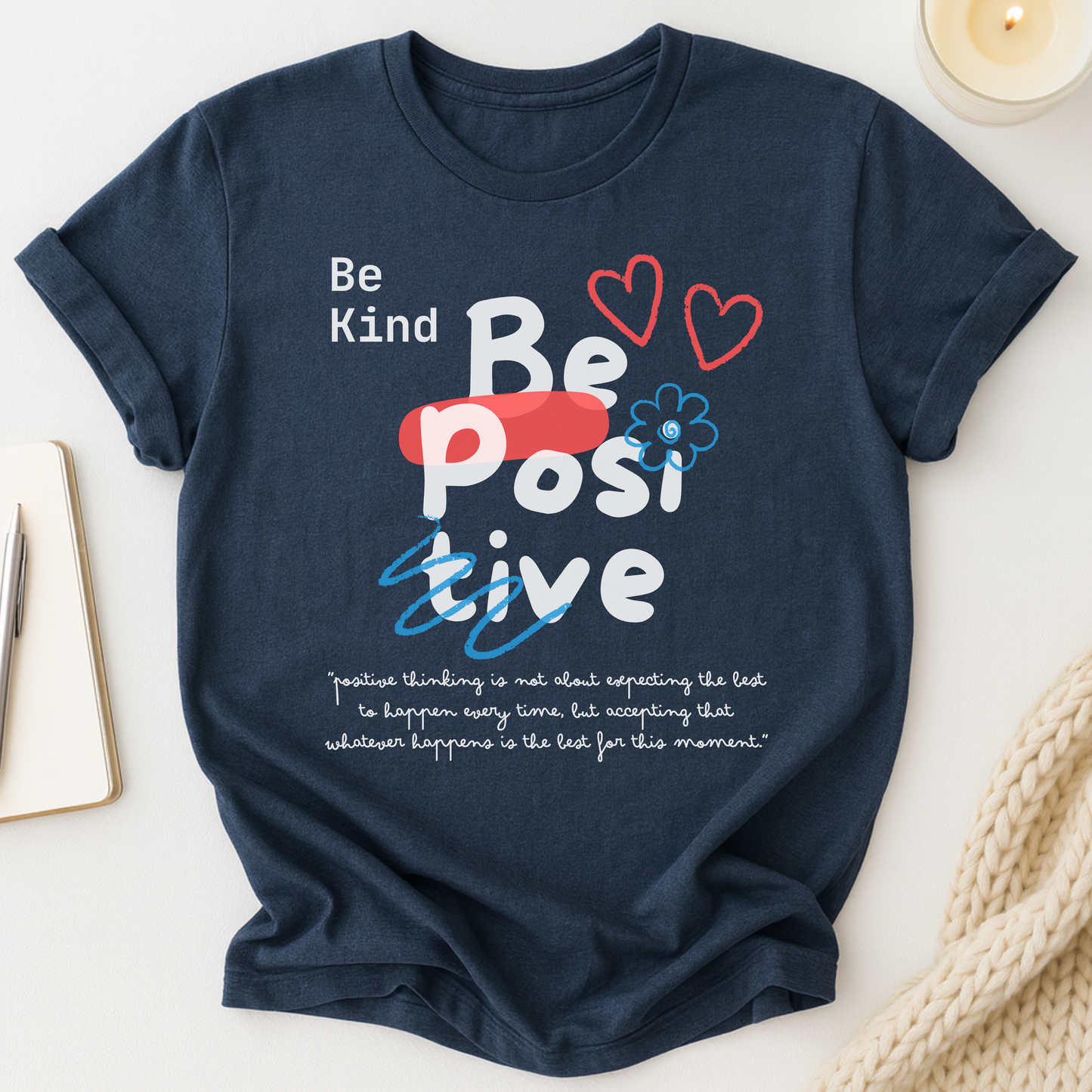 Be Kind Be Positive T-shirt